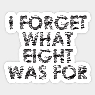 I forget what eight was for Violent Femmes Kiss Off Sticker